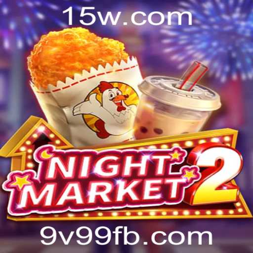 Explorando o Jogo 'NightMarket2': Aventuras e Desafios no Mundo de 9v99